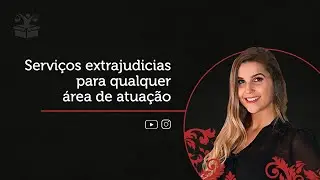 Servi&ccedil;os extrajudiciais para qualquer &aacute;rea de atua&ccedil;&atilde;o