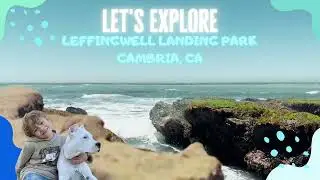 On Today's Journey with Jon Jon, Let's explore Leffingwell Landing Park in Cambria, CA Summer 2025!