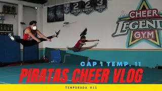 Piratas CheerVlog Cap.1 Temp. 11                     28 y 29 Ago 21