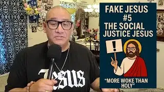 #5 Fake Jesus - Social Justice Jesus