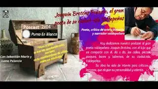 PUNTO EN BLANCO 1x04. Joaqu&iacute;n Brot&oacute;ns, el gran poeta de su ciudad-isla Valdepe&ntilde;as