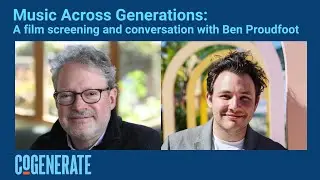 Music Across Generation - A film screening and conversation with Ben Proudfoot