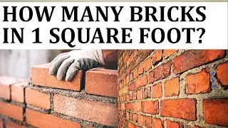 How to Calculate Number of Bricks Per Square Foot | Estimation and Costing