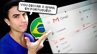 Como MUDAR IDIOMA do GMAIL e deixa-lo em PORTUGU&Ecirc;S!