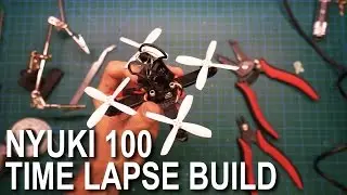 Time Lapse Build - Nyuki 100 Indoor Micro FPV Drone