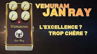 Trop ch&egrave;re ou trop cool ? Test OVERDRIVE VEMURAM Jan Ray !