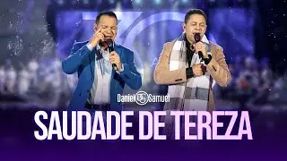 Daniel & Samuel - SAUDADE DE TEREZA (DVD 30 Anos | LEGADO)