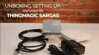 ThingMagic Sargas UHF RFID Reader: Unboxing, Setting Up, & Reading UHF RFID Tags