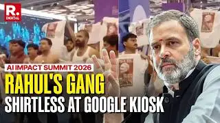 BREAKING: Rahul Gandhi's Baniyan Gang Stood Shirtless At Google Kiosk At AI Impact Summit 2026