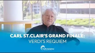 Carl St.Clair&rsquo;s Grand Finale: Verdi's Requiem