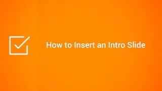 How to Insert an Intro Slide