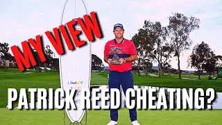 Patrick Reed Cheating? | Farmers Insurance Open PGA Tour | My View