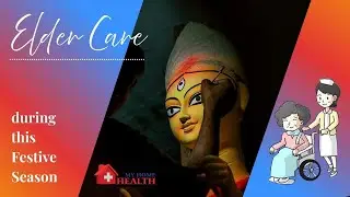 Durga Puja with peace of mind  | Trusted Elder Care in Kolkata from My Home Health