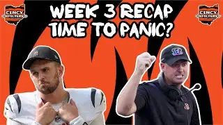 Cincinnati Bengals Week 3 Recap: Time To Panic?