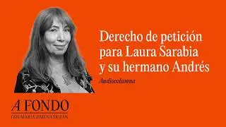 Derecho de petición para Laura Sarabia y su hermano Andrés