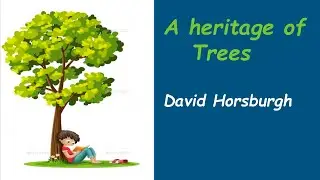 A Heritage of Trees | JAC Board | Class 8th | English Chapter 7 b | Explanation in Hindi