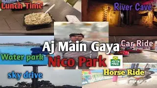Aj Main Gaya Nico Park⛲ #blogger #daliymemes #trending #farhankhanvlogs #highlights #minivlog #edit 
