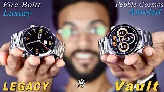 Pebble Cosmos Vault vs Fire Boltt Legacy COMPARISON || Best Amoled Luxury Smartwatches Under 5000