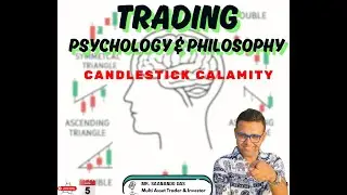 Trading Psychology & Philosophy - Candlestick Calamity