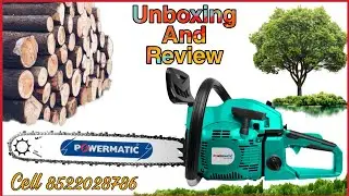 Powermatic 58cc Gasoline Chainsaw 2 Stroke One Cylinder Unboxing and Review
