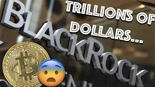 WORLDS LARGEST ASSET MANAGER COMING FOR BITCOIN.