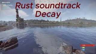 Rust soundtrack - Decay