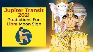 Jupiter Transit 2021 Predictions For Libra Moon Sign