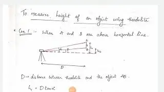 CET 205- HEIGHT OF OBJECT USING THEODOLITE