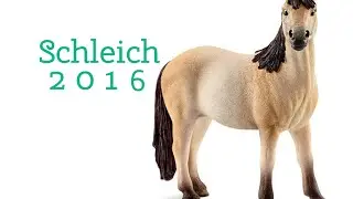 ☆ Schleich 2016 ☆