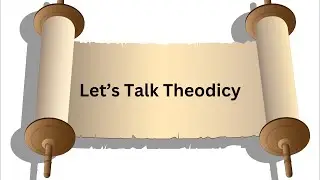 Let's Talk Theodicy&mdash;Rabbi Benjamin Sendrow