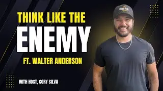Think Like The Enemy, With Cybersecurity Expert Walter Anderson