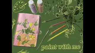 paint with me ♡ 𝕟𝕠 𝕞𝕦𝕤𝕚𝕔 𝕟𝕠 𝕥𝕒𝕝𝕜𝕚𝕟𝕘