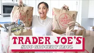 $100 TRADER JOE'S HAUL // What does $100 get you at Trader Joe's? // My Trader Joe's Must Haves!