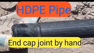 HDPE Pipe End cap joint by hand| yasir vlogs