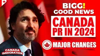 Canada PR in 2024 : CRS Score Calculation - IRCC MAJOR Changes | Canada Immigration