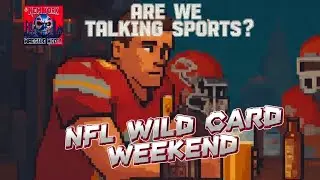 Are We Talking Sports? - NFL Playoffs Begins