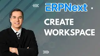 How to Create Workspace in ERPNext | Easy Guide 2025