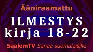 Ääniraamattu: Ilmestyskirja luvut 18-22