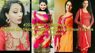 #2021 Winter Suit Design //#Stylish Suit Design#WinterSuit Design//How To Look Stylish in Season