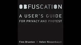 Obfuscation: A User's Guide for Privacy and Protest by Finn Brunton | Free Audiobook