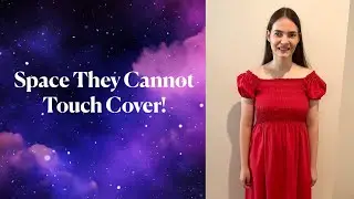 Space They Cannot Touch Cover! 🎤 