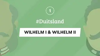 1 | GESCHIEDENIS EXAMEN | WILHELM I & II | #Duitsland