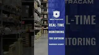 SentraCam blogs-4-Real-Time Monitoring for Superior Warehouse Securi.mp4