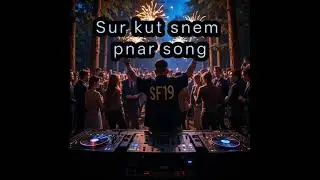 Sur kut snem ( dait-that ka tlang i ni da wan ) || pnar song 