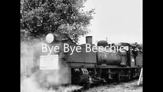 Bye Bye Beechie - Last Passenger Train to Beech Forest