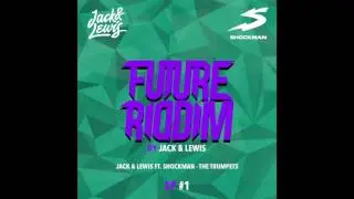 Jack & Lewis Ft. Shockman - The Trumpets