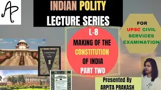 L8-Objectives Resolution and Working of Constituent Assembly [Polity for UPSC CSE by Arpita Prakash]
