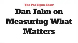 Dan John on Measuring What Matters  - The Pat Flynn Show