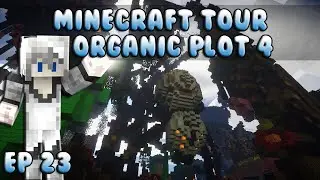 Minecraft Tour: Organic Plot 4 Ep 23