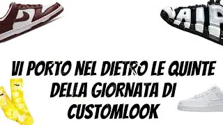VI PORTO NEL DIETRO LE QUINTE DELLA GIORNATA DI CUSTOMLOOK